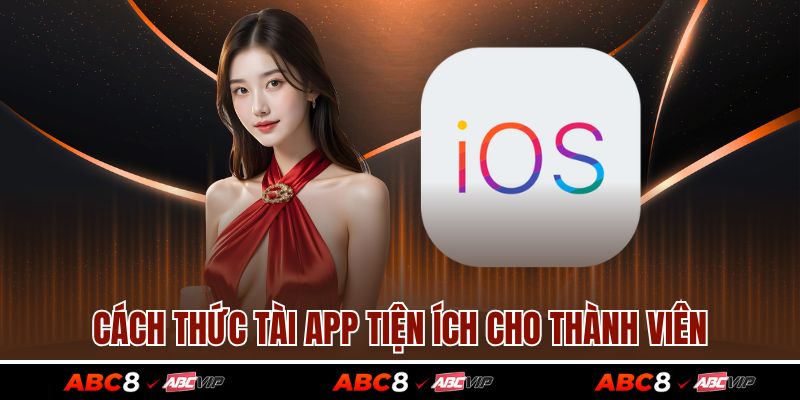 Cách thức tài app tiện ích cho thành viên