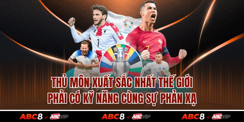Thủ môn xuất sắc nhất thế giới phải có kỹ năng cùng sự phản xạ